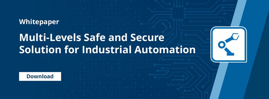Whitepaper safe and secure Solution for Industrial Automation